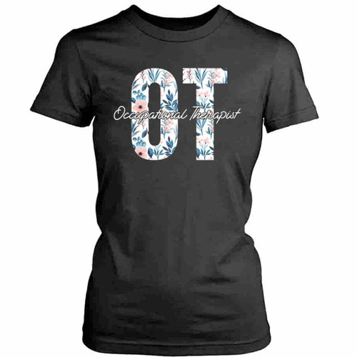 Occupational Therapist Womens T-Shirt Tee