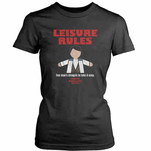 Ferris Buellers Day Off Leisure Rules Womens T-Shirt Tee