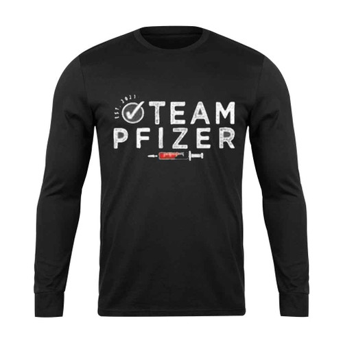 Team Pfizer Vaccinated Long Sleeve T-Shirt