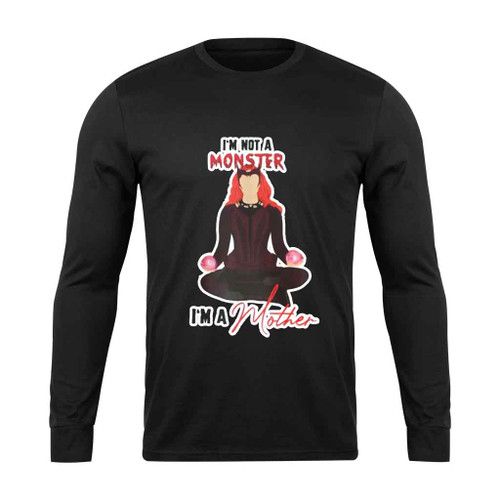 Scarlet Witch I Am Not A Monster I Am A Mother Long Sleeve T-Shirt