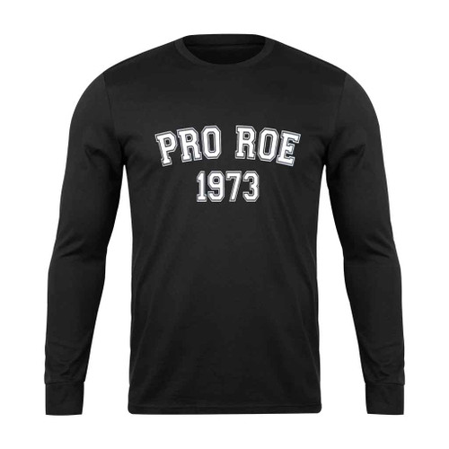 Pro 1973 Roe Long Sleeve T-Shirt Pro 1973 Roe Long Sleeve T-Shirt
