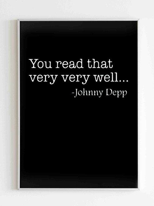 You Read That Very Well Johnny Depp Poster