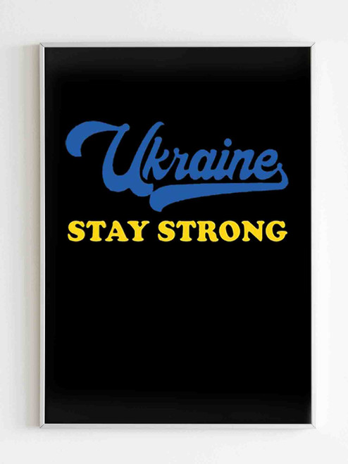 Ukraine Stay Strong Poster