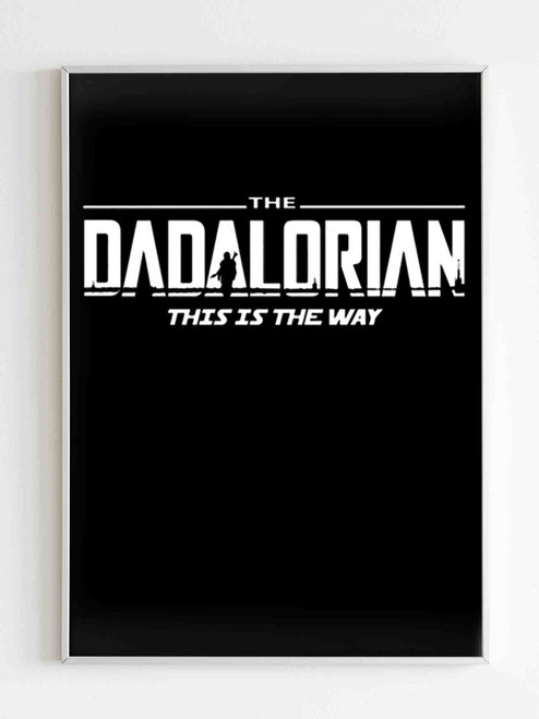 The Dadalorian This Is The Way Poster