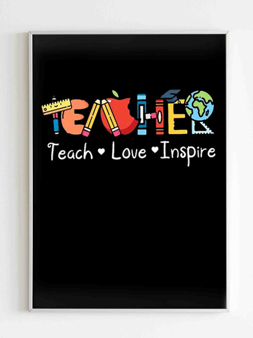 Teach Love Inspire Love Art Poster