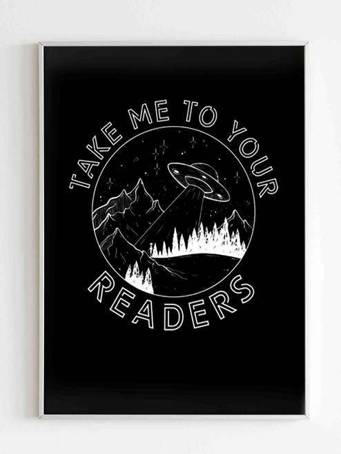 Take Me To Your Readers Funny Alien Poster