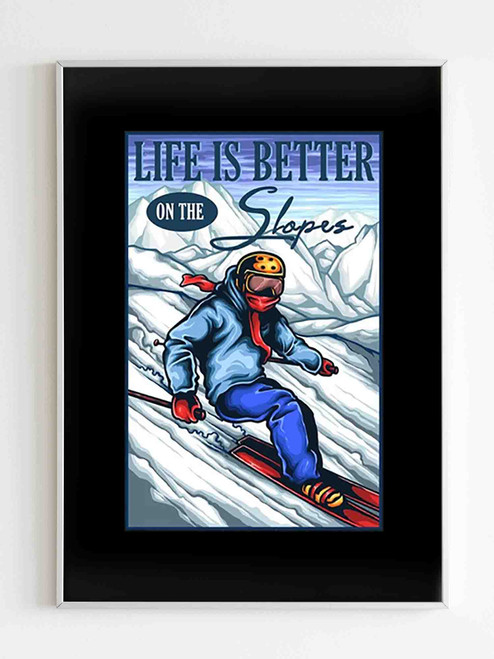 Skier Man Slogans Slopes Poster