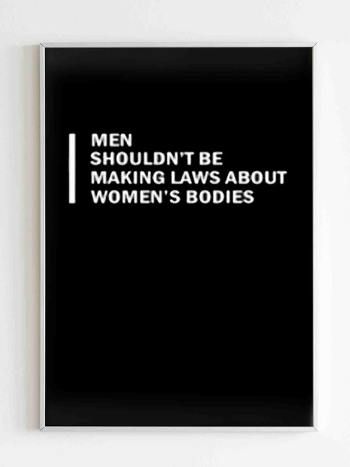 Men Should Not Make Laws Poster Men Should Not Make Laws Poster