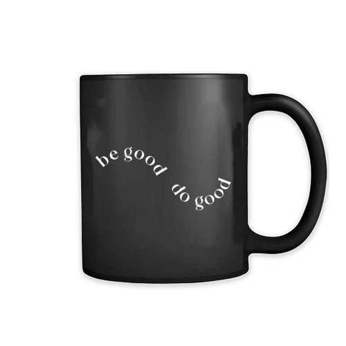 Group Mental Health Be Good Do Good Mug