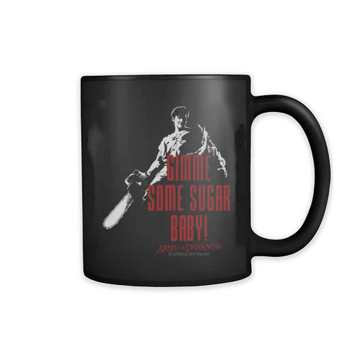 Army Of Darkness Gimme Some Sugar Baby Mug