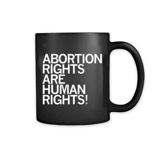 Abortion Rights Are Human Rights Mug