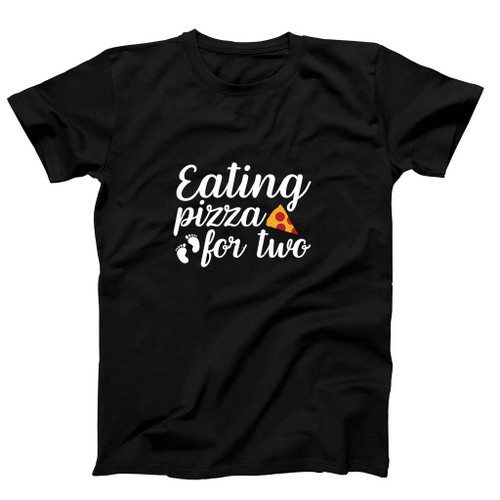 Eating Pizza For Two Well Man's T-Shirt Tee