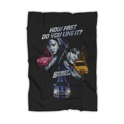 2 Fast 2 Furious How Fast Suki And Monica Blanket
