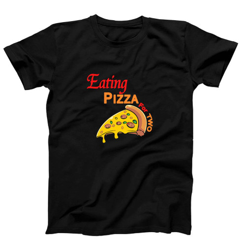 Eating Pizza For Two One Man's T-Shirt Tee