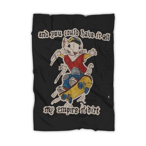 And You Could Have It All My Empire Of Dirt Love Art Blanket
