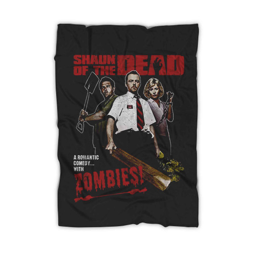 Shaun Of The Dead Romantic Comedy With Zombies Blanket