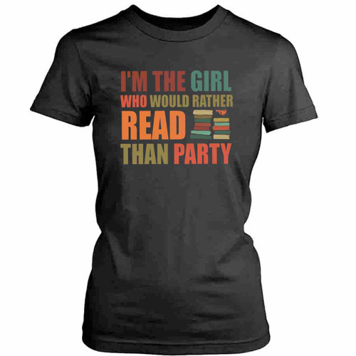 Not A Party Girl Book Reader Funny Womens T-Shirt Tee