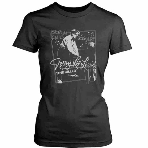 Jerry Lee Lewis Whole Lotta Shakin Womens T-Shirt Tee