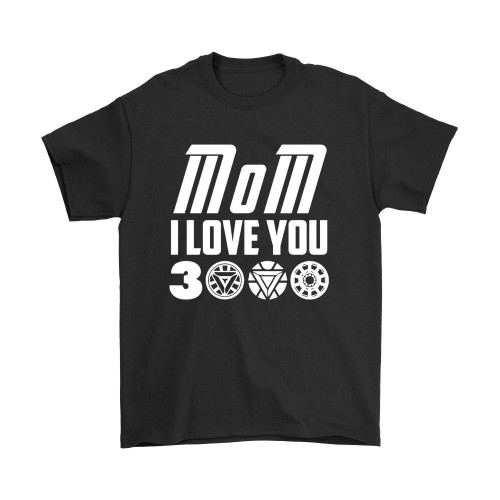 Mom I Love You Three Thousand Avengers Mothers Day Endgame Man's T-Shirt Tee