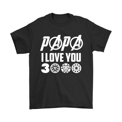 Papa I Love You Hthree Thousand Avengers Endgame Marvel Father Day Man's T-Shirt Tee