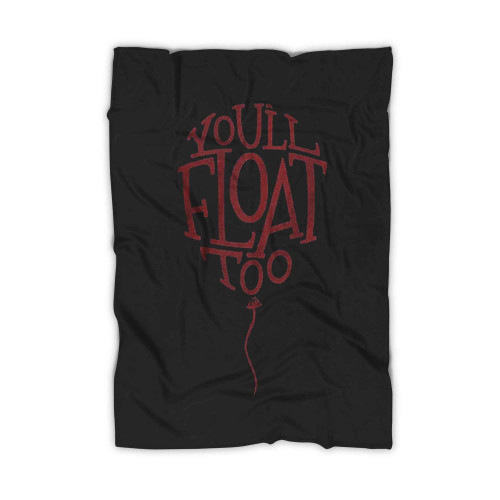 You Will Float Too It By Stephen King Blanket