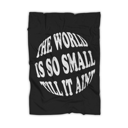 The World Is So Small Blanket