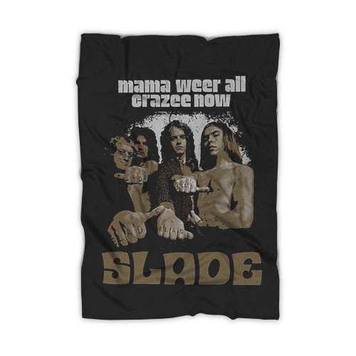 Slade Mama We Are All Crazy Now Blanket