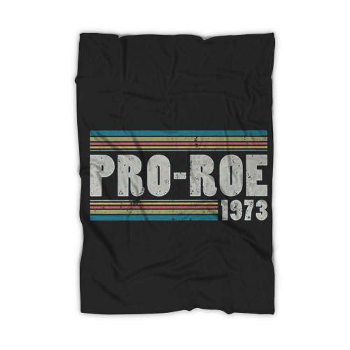 Pro Roe Est 1973 Retro Logo Art Blanket