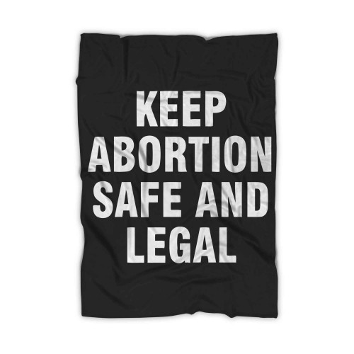 Keep Abortion Safe And Legal Blanket