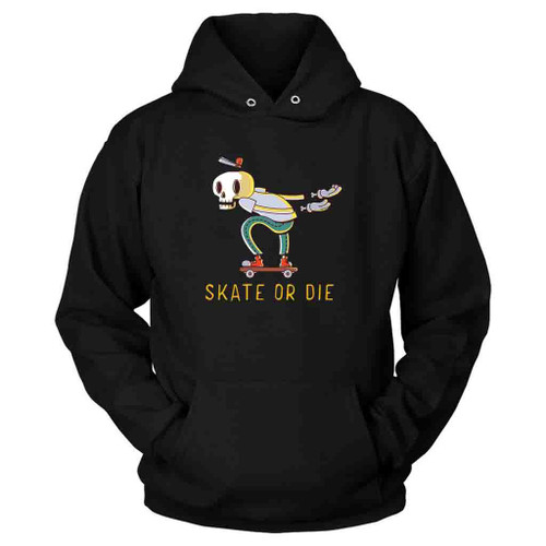 Skate Or Die Skull Hoodie Skate Or Die Skull Hoodie