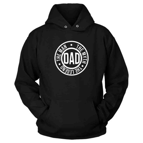 Dad The Man The Myth The Legend Love Art Hoodie