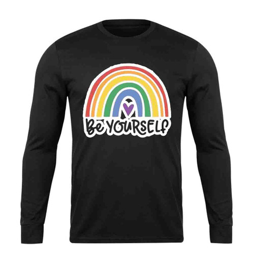 Pride Rainbow Be Your Self Long Sleeve T-Shirt Tee Pride Rainbow Be Your Self Long Sleeve T-Shirt Tee