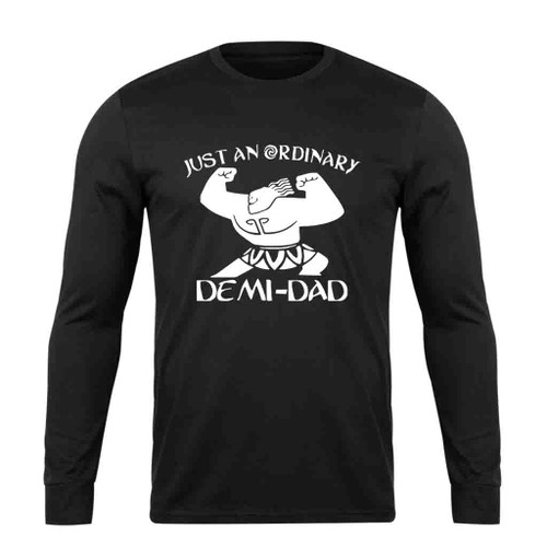 Ordinary Demi Dad Fathers Day Long Sleeve T-Shirt Tee