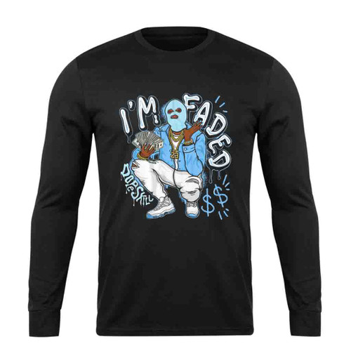 I Am Faded Long Sleeve T-Shirt Tee