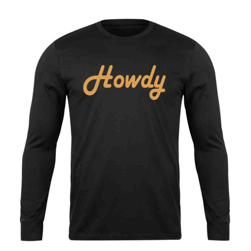 Howdy Country Logo Long Sleeve T-Shirt Tee