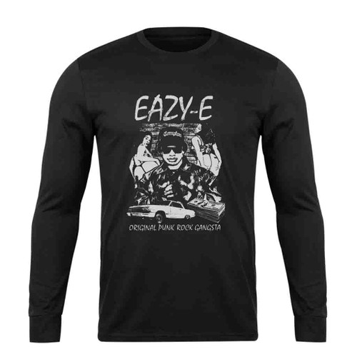 Eazy E Original Punk Rock Gangster Long Sleeve T-Shirt Tee
