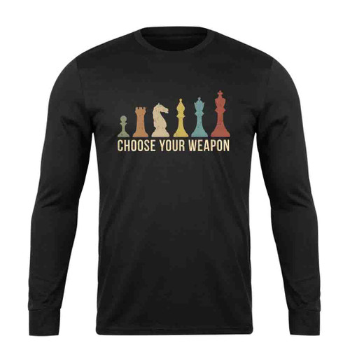 Choose Your Weapon Long Sleeve T-Shirt Tee
