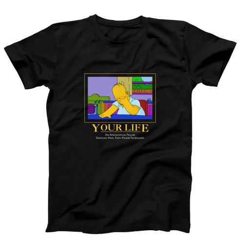 Homer Quotes Your Life The Simpsons Poster Man's T-Shirt Tee