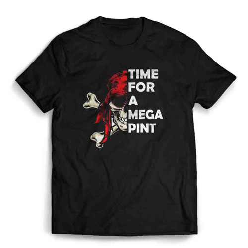 Time For A Mega Pint Mens T-Shirt Tee
