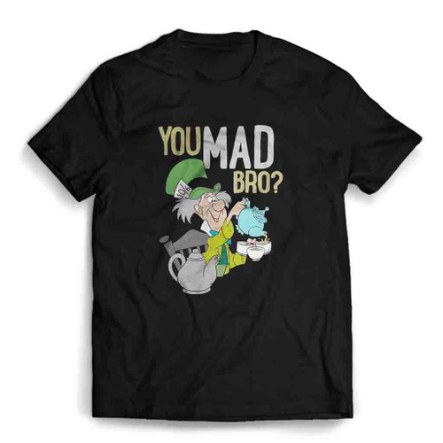 Disney Mad Hatter You Mad Bro Mens T-Shirt Tee