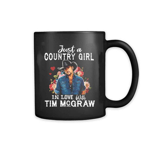 Just A Country Girl In Love With Tim Mcgraw 90s Mug