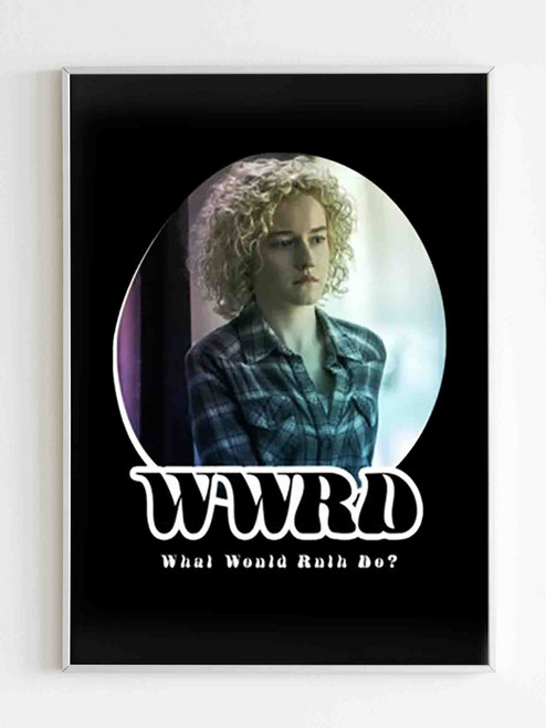 Wwrd What Would Ruth Langmore Do Ozark Poster