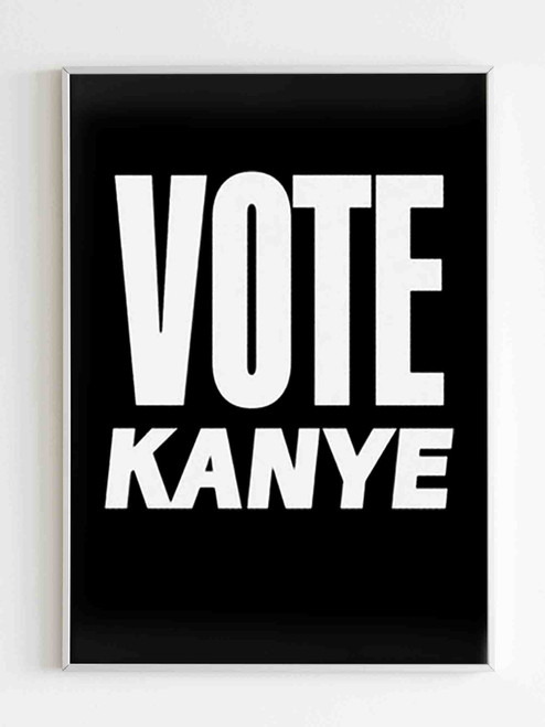 Vote For Kanye Poster