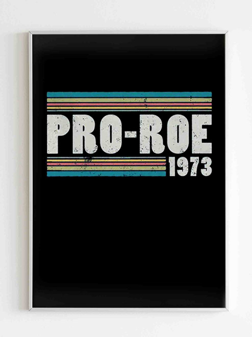 Pro Roe Est 1973 Retro Logo Art Poster