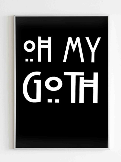 Oh My Goth Poster