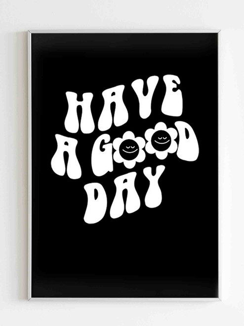 Have A Good Day Aesthetic Poster