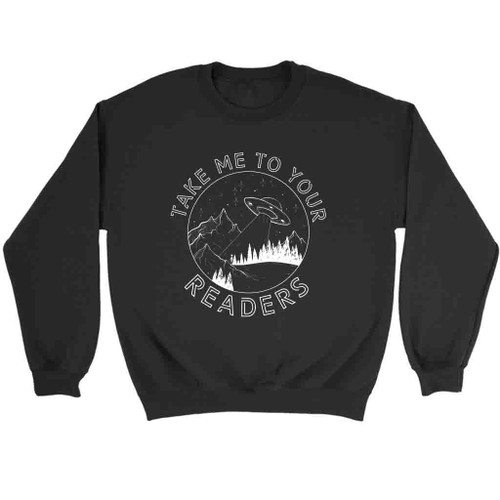 Take Me To Your Readers Funny Alien Sweatshirt Sweater