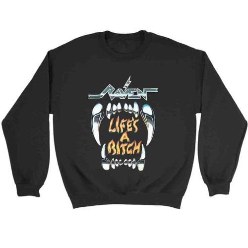 Raven Lifes A Bitch Sweatshirt Sweater