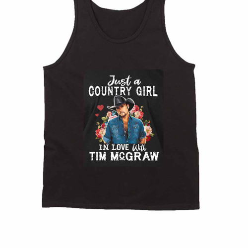 Just A Country Girl In Love With Tim Mcgraw 90s Tank Top