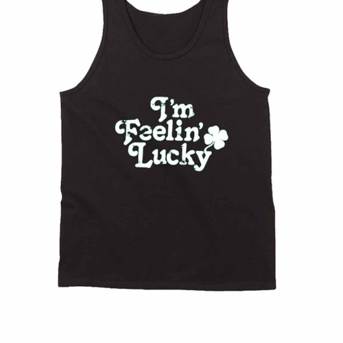 I Am Feeling Lucky St Patricks Day Love Tank Top